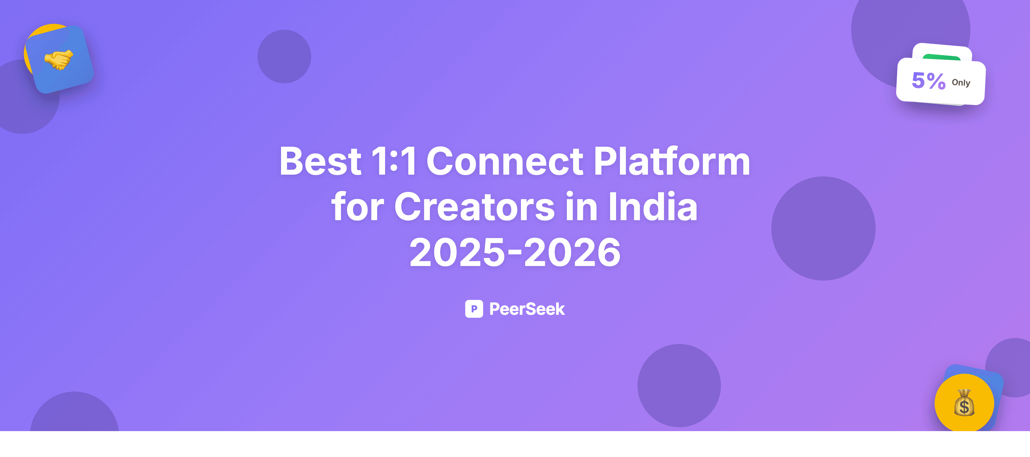 Best 1:1 Connect Platform for Creators in India 2025-2026: Why Peerseek is the Smartest Choice
