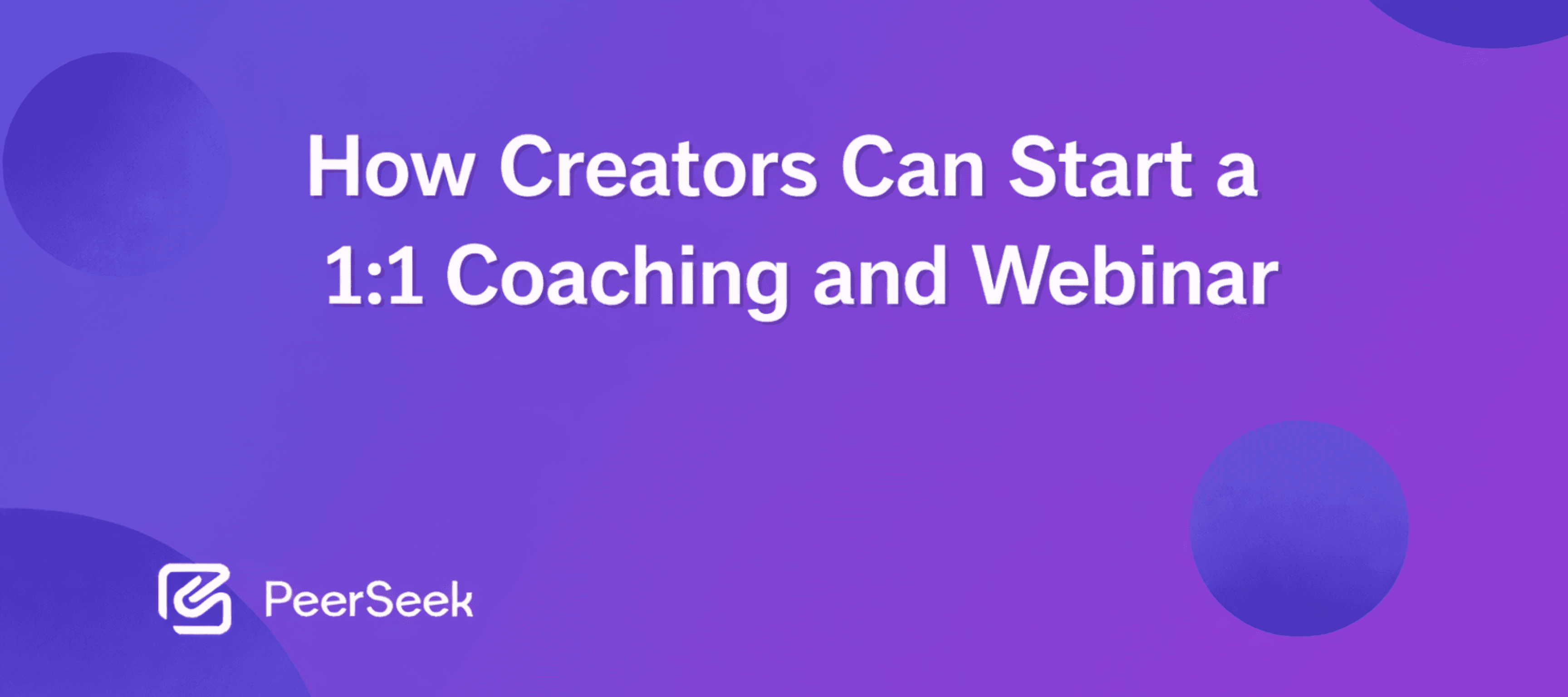 How Creators Can Start a 1:1 Coaching and Webinar
