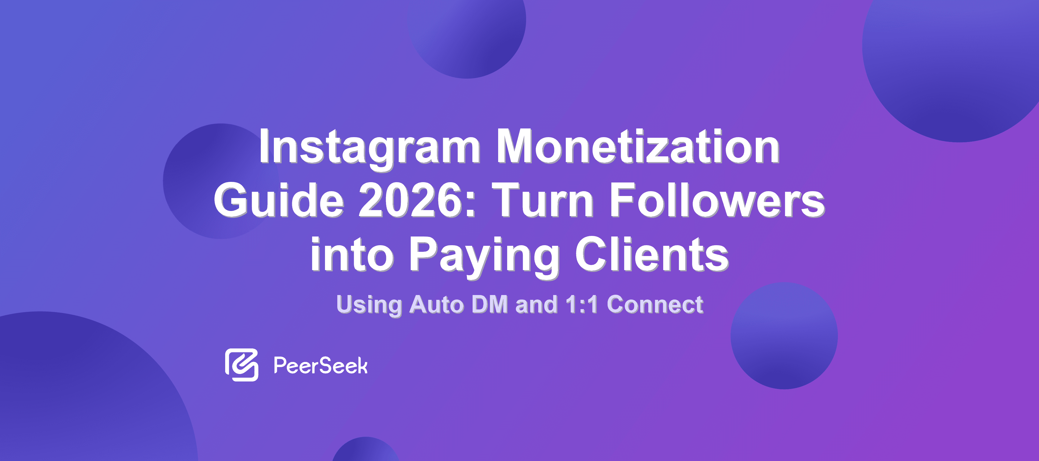 Instagram Monetization Guide 2026: Turn Followers into Paying Clients Using Auto DM and 1:1 Connect